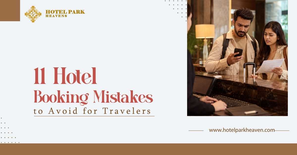 11 Hotel Booking Mistakes to Avoid for Travelers